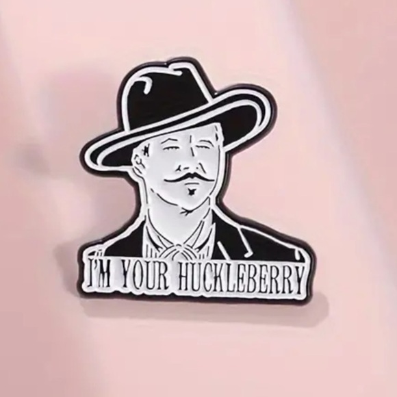 3/$25 “I’m Your Huckleberry” Doc Holiday Quote from Tombstone Val Kilmer - Picture 5 of 11